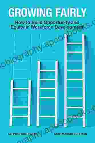 Growing Fairly: How to Build Opportunity and Equity in Workforce Development (Brookings / Ash Center Innovative Governance in the 21st Century )