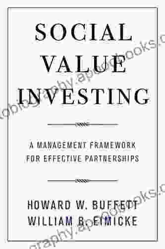 Social Value Investing: A Management Framework For Effective Partnerships