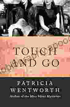 Touch And Go Patricia Wentworth