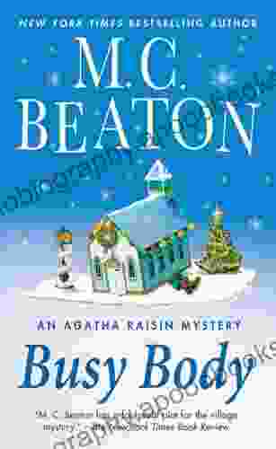 Busy Body: An Agatha Raisin Mystery (Agatha Raisin Mysteries 21)