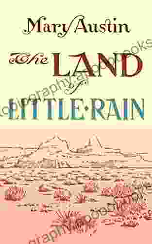 The Land Of Little Rain (Annotated)