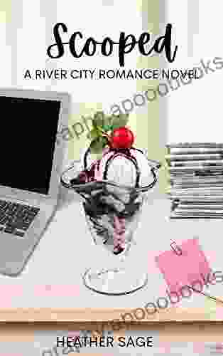 Scooped: A Heartwarming Secret Crush Romance (Book #2 River City Romance Series)