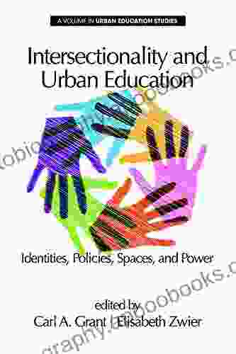 Intersectionality And Urban Education: Identities Policies Spaces Power (Urban Education Studies Series)