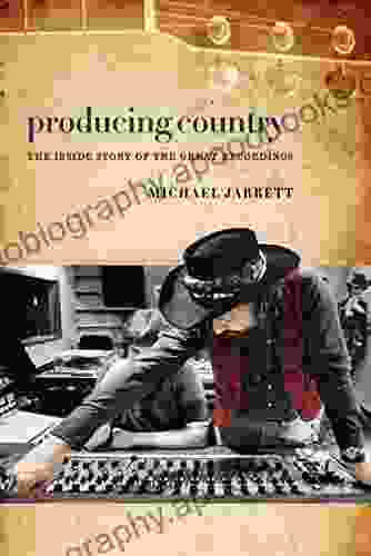 Producing Country: The Inside Story of the Great Recordings (Music / Interview)