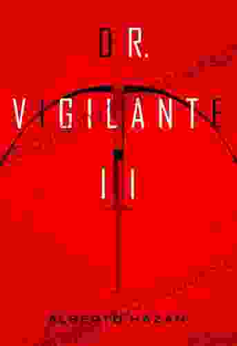 Dr Vigilante II Alberto Hazan