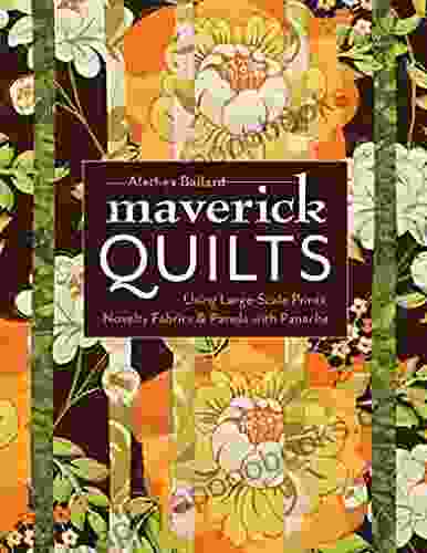 Maverick Quilts: Using Large Scale Prints Novelty Fabrics Panels With Panache